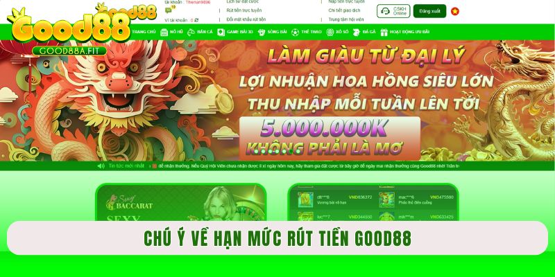 Chú ý về hạn mức rút tiền Good88