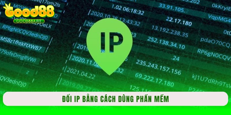 Đổi IP bằng cách dùng phần mềm