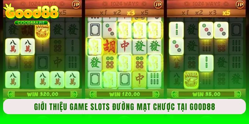 Giới thiệu game slots Đường Mạt Chược tại Good88