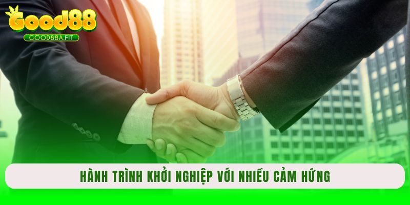 Hành trình khởi nghiệp với nhiều cảm hứng