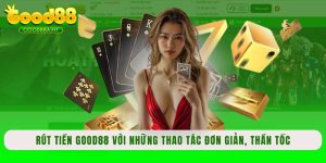 Rút tiền Good88