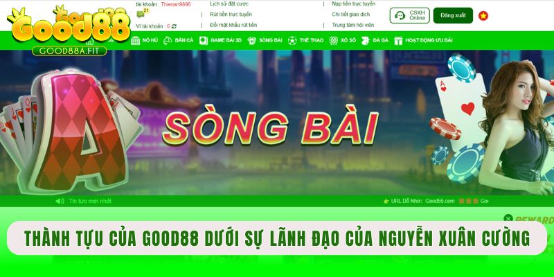 Thành tựu của Good88 dưới sự lãnh đạo của CEO Nguyễn Xuân Cường