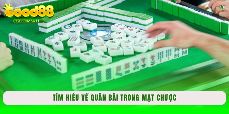 Tìm hiểu về quân bài trong Mạt Chược